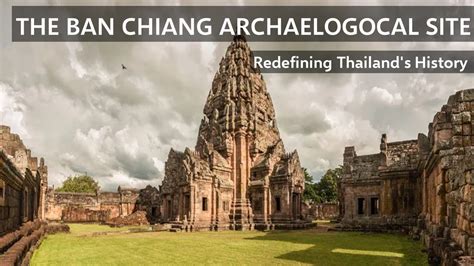 Ban Chiang Archaeological Site: Unearthing Ancient Secrets and Walking Through History!